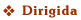 Dirigida