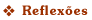 REFLEX&Otilde;ES